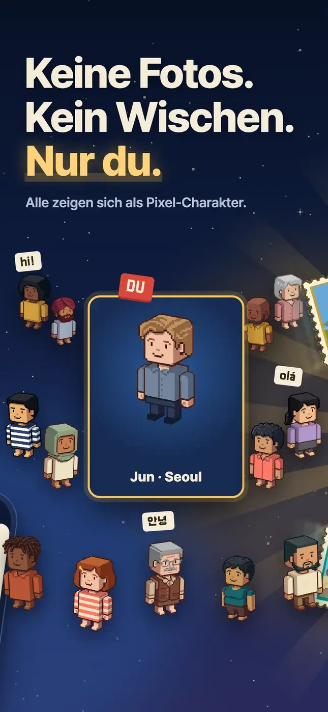 Keine Fotos. Kein Wischen. Nur du.